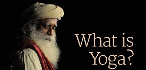 What Is Yoga? – Sadhguru – Part 1 | Meditation Sources