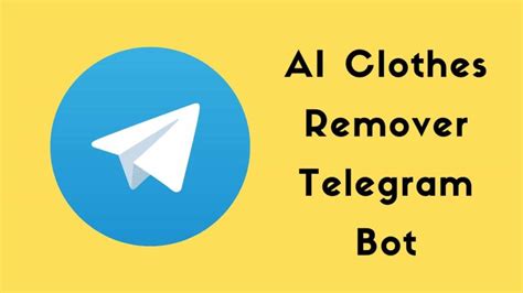 AI Clothes Remover Telegram Bot Link - Apk Download Free