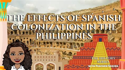 The Effects of Spanish Colonization in the Philippines - YouTube