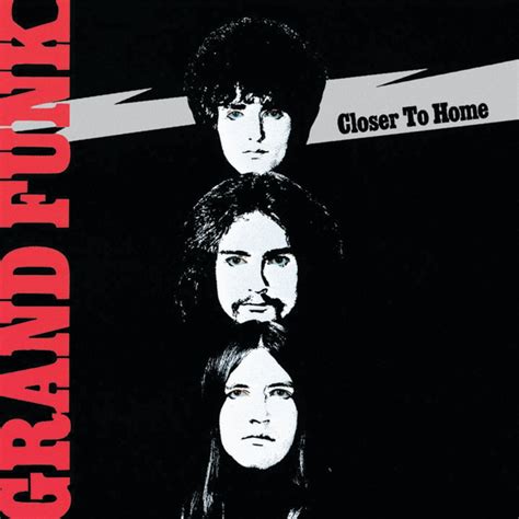 Closer To Home by Grand Funk Railroad on Beatsource