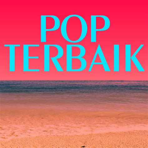 Pop Terbaik - Compilation by Various Artists | Spotify