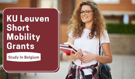 KU Leuven Short Mobility Grants Programme in Belgium - Scholarship ...