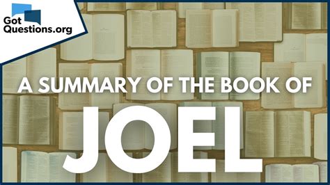 A Summary of the Book of Joel | GotQuestions.org - YouTube