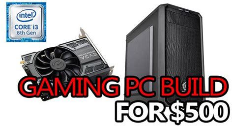 The Best Budget Gaming PC Build For $500 in 2018