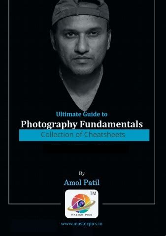 Ultimate Guide to Photography Fundamentals - Amol Patil