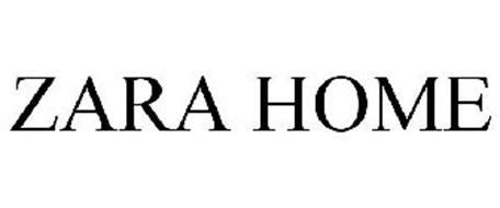 ZARA HOME Trademark of Industria de Diseño Textil, S.A (Inditex, S.A ...