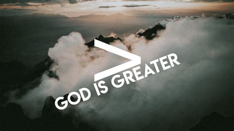 God Is Greater