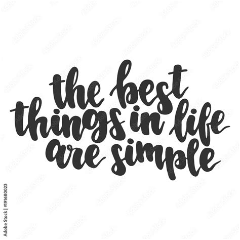 Hand drawn lettering quote - The best things in life are simple. Modern ...