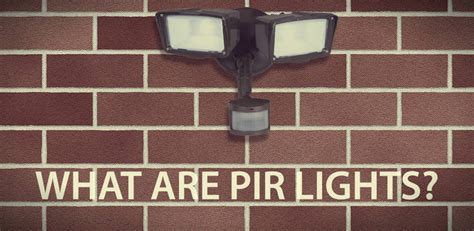 What are PIR Lights and Where They are Used? | LEDwatcher