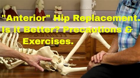 "Anterior" Hip Replacement-Is is Better? Precautions & Exercises. - YouTube