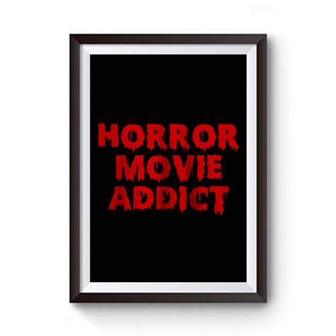 Horror Movie Addict Premium Matte Poster - posterpict.com