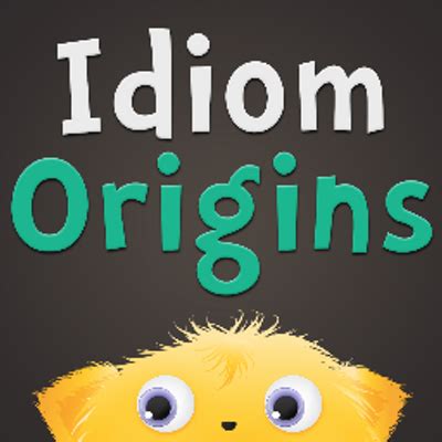 Idiom Origins (@IdiomOrigins) | Twitter