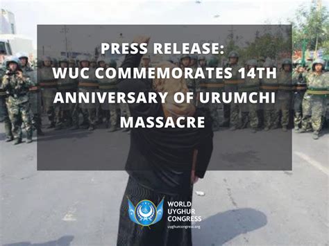 PRESS RELEASE: World Uyghur Congress Commemorates 14th Anniversary of Urumchi Massacre - World ...