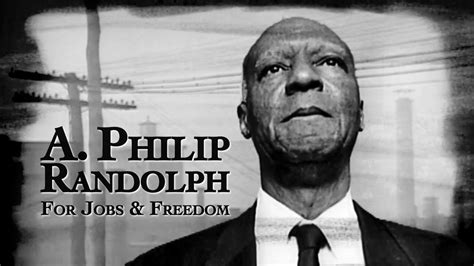 A. Philip Randolph: For Jobs and Freedom | Kanopy