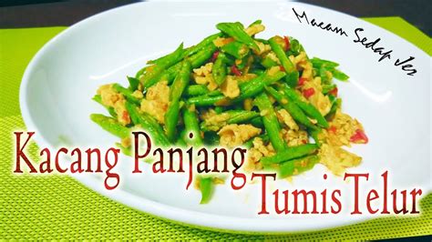 Cara Nak Masak Sayur Kacang Panjang Yang Enak - MadelinekruwGlass