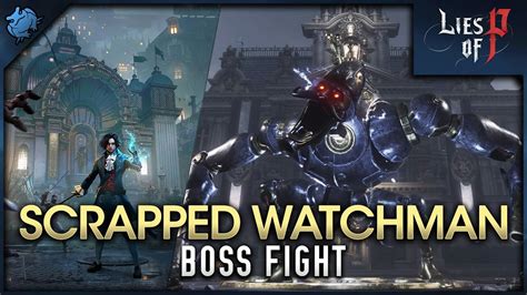 Lies of P - Scrapped Watchman Boss Fight - YouTube