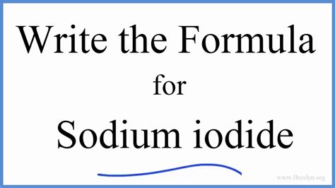 How to Write the Formula for NaI (Sodium iodide) - YouTube