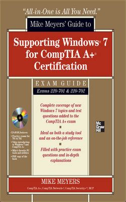 Mike Meyers' Guide to Supporting Windows 7 for CompTIA A+ Certification (Exams 701 & 702) [Book]