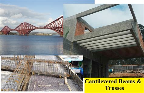 Cantilevered Beams and Trusses- Uses and Advantages