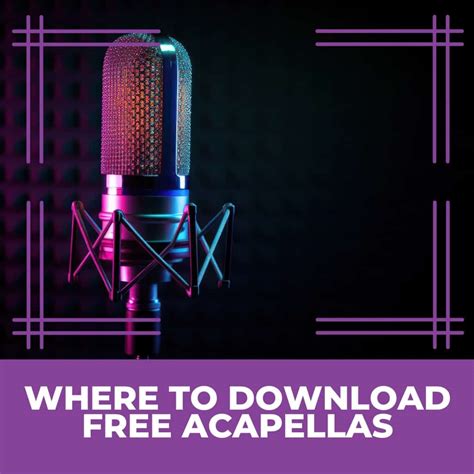 Where to Find Free Acapella Downloads: The Ultimate Guide