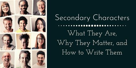 Secondary Characters: What They Are, Why They Matter, and How to Write ...