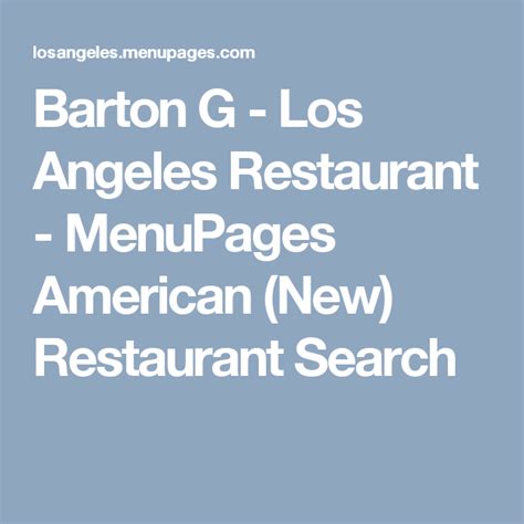 Barton G - Los Angeles Restaurant - MenuPages American (New) Restaurant ...