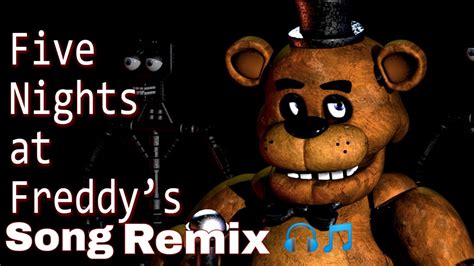 Five Nights at Freddy's Song remix - YouTube