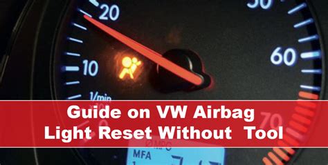 Guide On VW Airbag Light Reset Without The Tool - AutoVFix.com