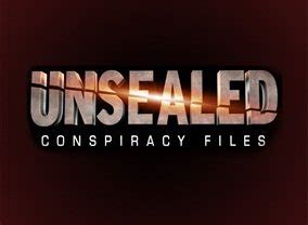 Unsealed: Conspiracy Files TV Show Air Dates & Track Episodes - Next Episode