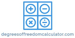 Degrees of Freedom Calculator