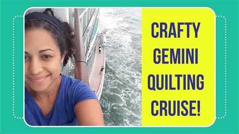 Crafty Gemini Quilting Cruise- Limited Spots Available! - YouTube