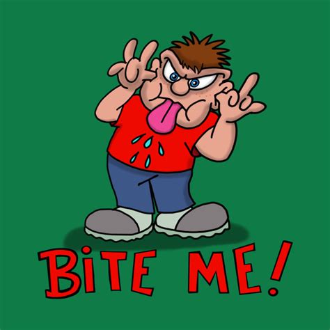 bite me - Bite Me - T-Shirt | TeePublic