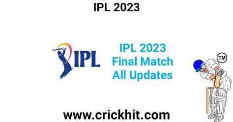 TATA IPL 2023 Final Match Date | Final Match of IPL 2023 Date - Crickhit