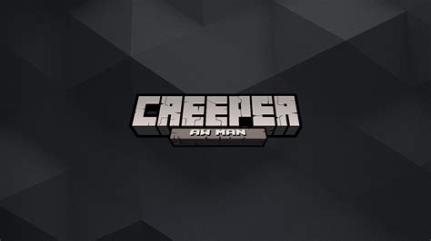 Creeper Aww Man Wallpapers - Wallpaper Cave