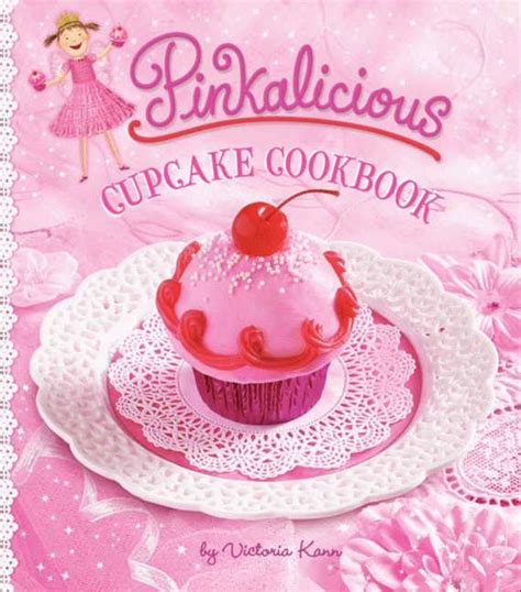 Pinkalicious Cupcake Cookbook - Victoria Kann - Hardcover