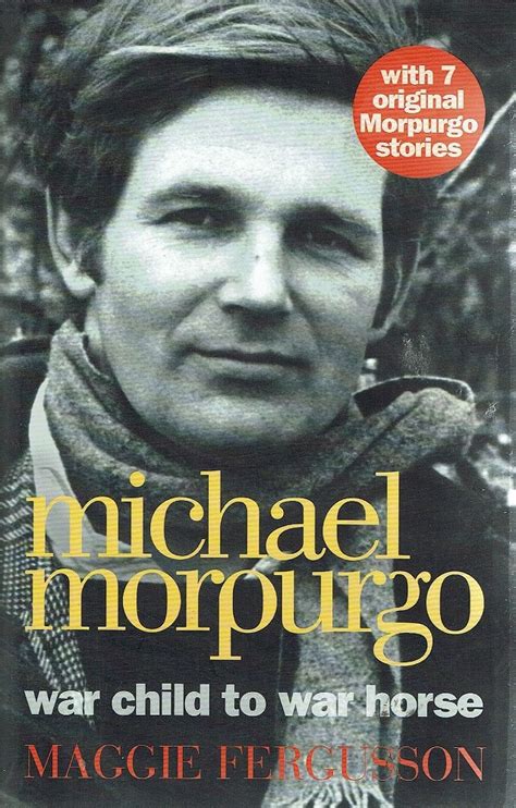 Michael Morpurgo. War Child To War Horse Fergusson Maggie | Marlowes Books