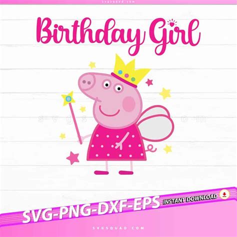 Birthday Girl Peppa Pig SVG PNG Peppa Pig Birthday Party Clipart