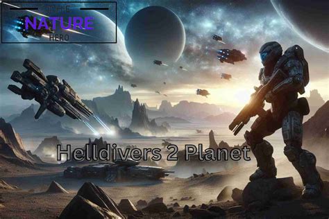 Helldivers 2 Planets: The Accessible Environments - The Nature Hero