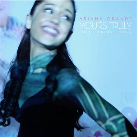 Ariana Grande - Yours Truly (Tenth Anniversary Edition) review by sallyschumann - Album of The Year