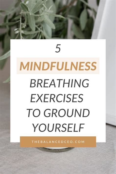 5 Mindfulness Breathing Exercises to Ground Yourself - The Balanced CEO