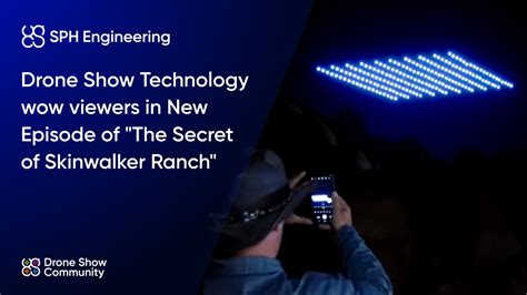 Sky Elements and Drone Show Technology wow viewers in New Episode of "The Secret of Skinwalker ...