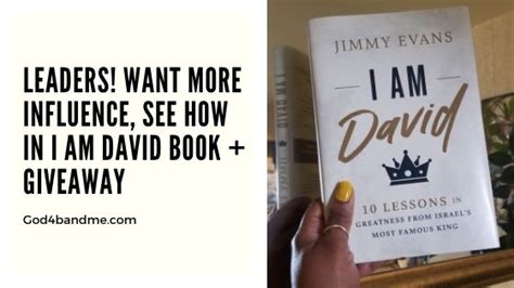 Leaders! Want more influence, see how in I AM David Book + Giveaway - God4bAndMe - Where faith ...