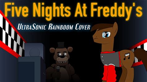 Five Nights At Freddy's 1 Song - UltraSonic Rainboom Cover - YouTube