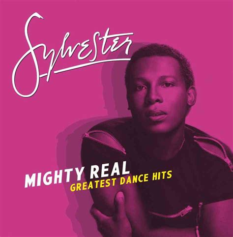 Sylvester Returns with Mighty Real; Greatest Dance Hit Compilation ...