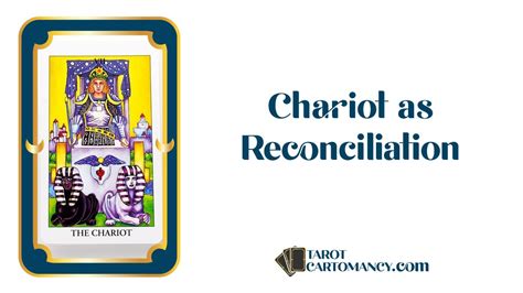 Chariot as Reconciliation Upright and Reversed Tarot Card Meaning