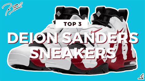 The Top 3 Deion Sanders Sneakers!