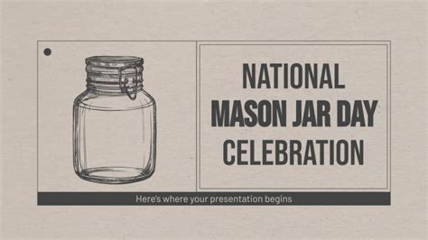 National Mason Jar Day Celebration | Google Slides and PPT