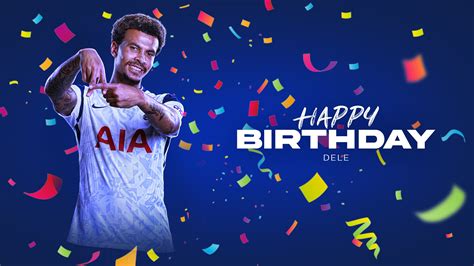 Happy Birthday Dele Alli : r/coys