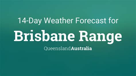 Brisbane Range, Queensland, Australia 14 day weather forecast