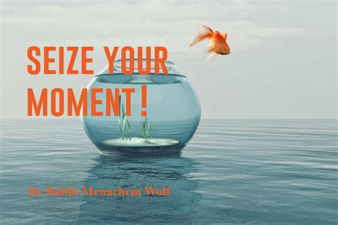 Seize Your Moment! - Spiritgrow